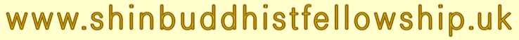 Click/tap on the SBFUK title above to go to www.shinbuddhistfellowship.uk